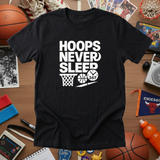 HOOPS NEVER SLEEP