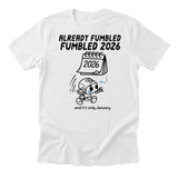 Already Fumbled 2026 Tee