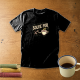 Solve for Coffee | Funny Math Teacher Shirt