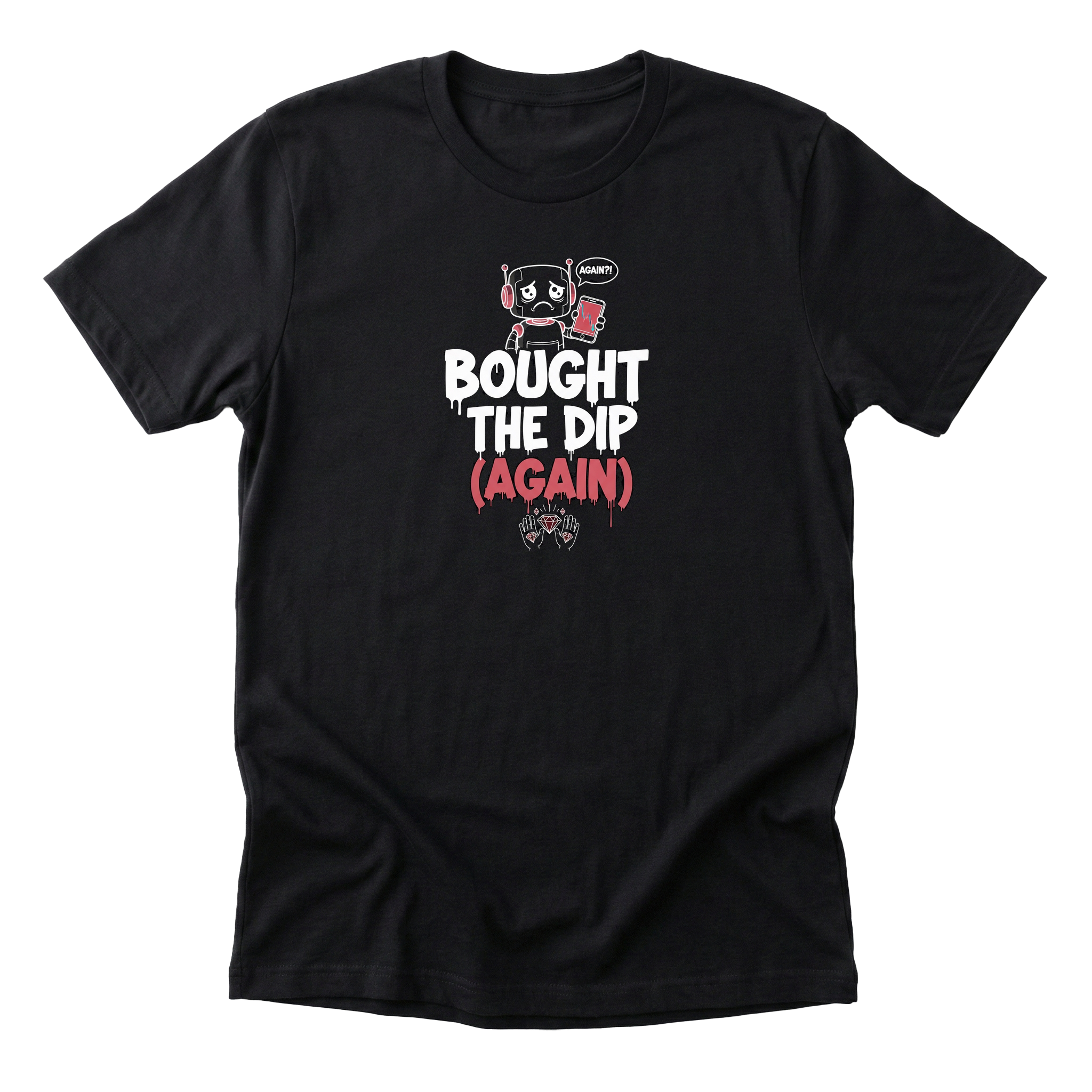 Bought The Dip (Again) Tee - Black