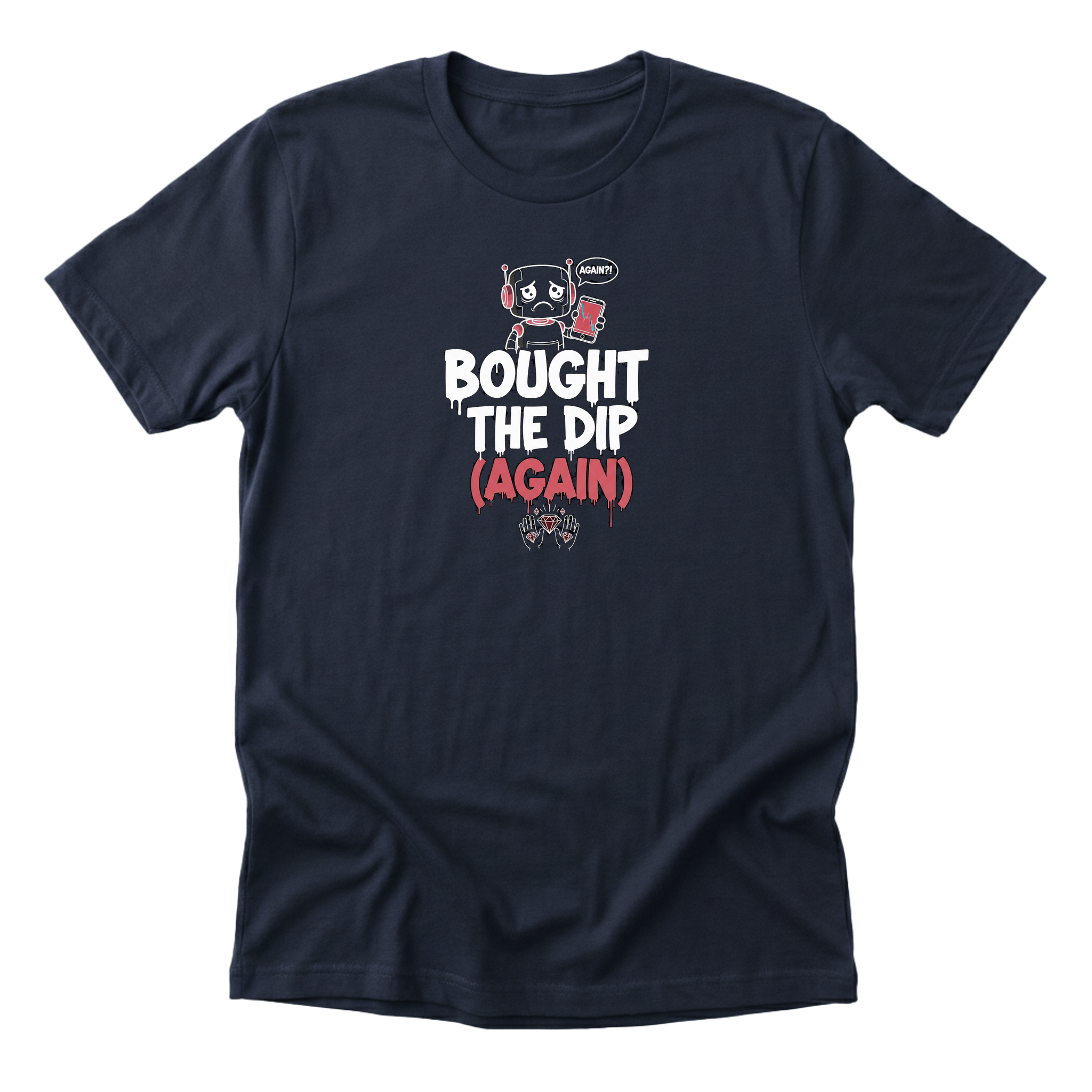 Bought The Dip (Again) Tee - Navy