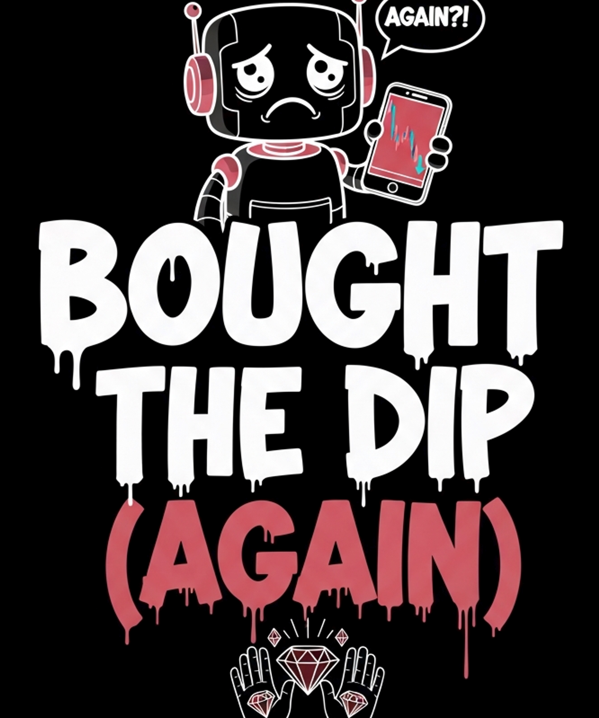 Bought The Dip (Again) Tee - Detail