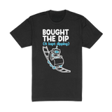 Bought The Dip Tee
