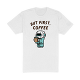 But First Coffee Tee