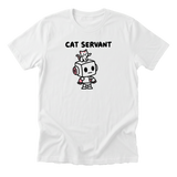 Cat Servant - Funny Cat Mom T-Shirt