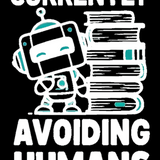 Currently Avoiding Humans - Funny Bookworm Introvert T-Shirt