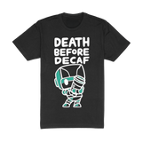 Death Before Decaf Tee