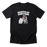 Decentralize Everything - Funny Crypto T-Shirt