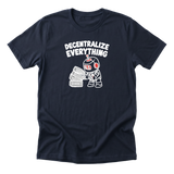 Decentralize Everything - Funny Crypto T-Shirt