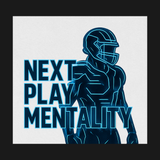 Next Play Mentality - Design Closeup