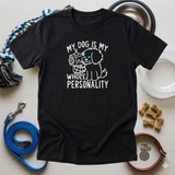 Dog Whole Personality Tee