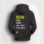 COQ Hard money you can't f**K with hoodie - View 2