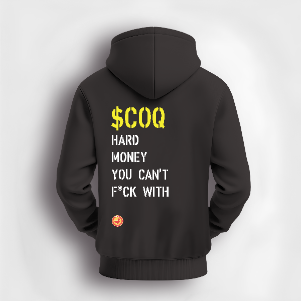 COQ Hard money you can't f**K with hoodie - View 2