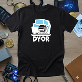 Dyor - Funny Crypto T-Shirt