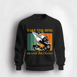 Take The Risk Sweatshirt