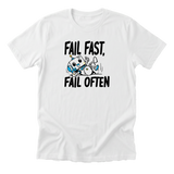 Fail Fast Fail Often Tee