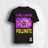 Live, Laugh Pollinate