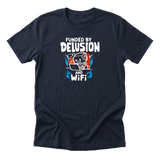Funded By Delusion Wifi Tee