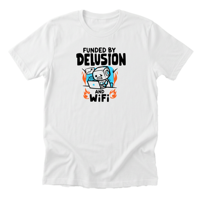 Funded By Delusion Wifi Tee