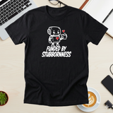 Funded By Stubbornness Tee
