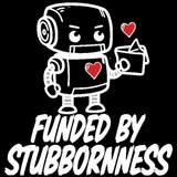 Funded By Stubbornness Tee