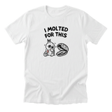 I Molted For This Tee