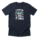 I Pivoted 7 Times Tee
