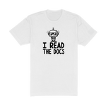 I Read The Docs - White T-Shirt