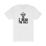I Read The Docs - White T-Shirt