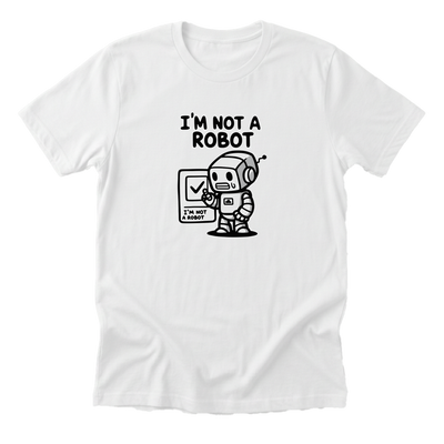 Im Not A Robot Tee