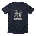 It Works Don't Touch It - Navy