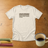 Exhausterwhelmulated Definition | Funny Teacher Shirt