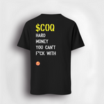 COQ hard money you can't f**k with t-shirt