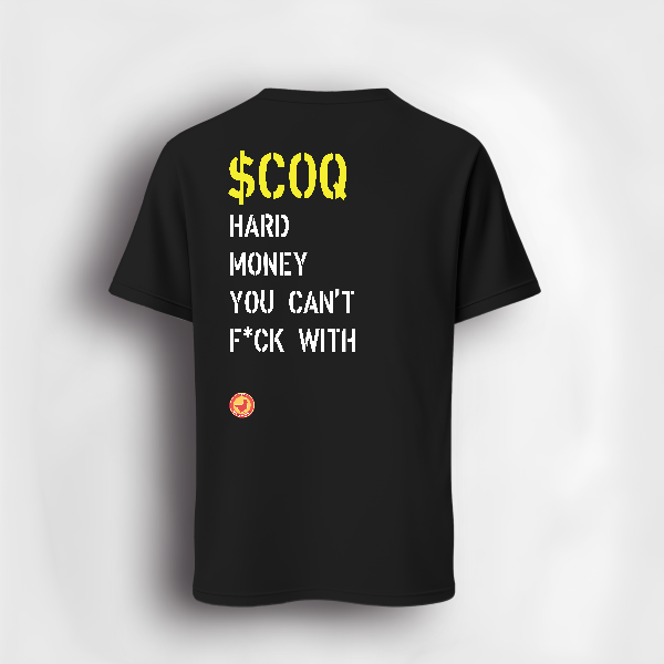 COQ hard money you can't f**k with t-shirt