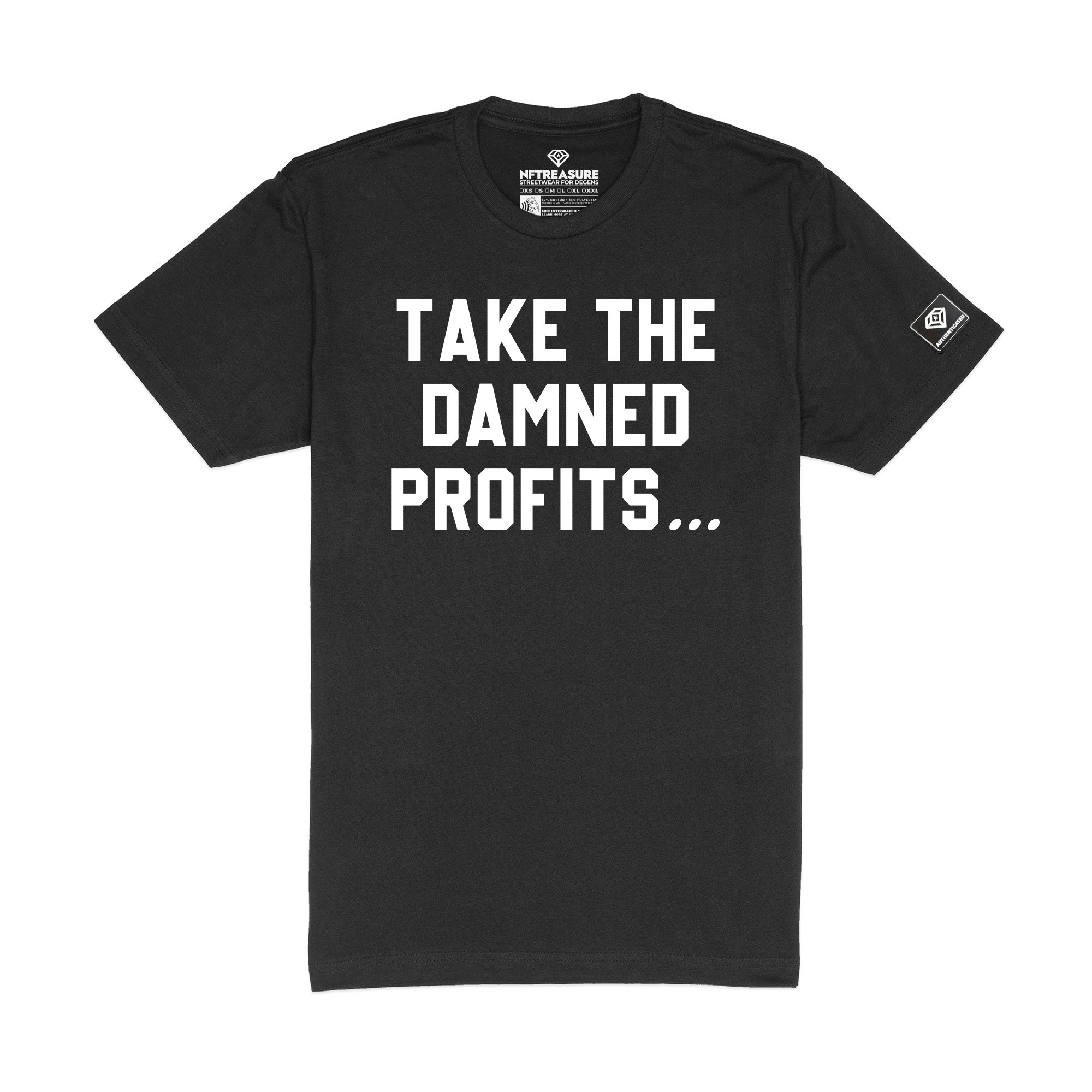 TAKE THE DAMNED PROFITS... - Tee