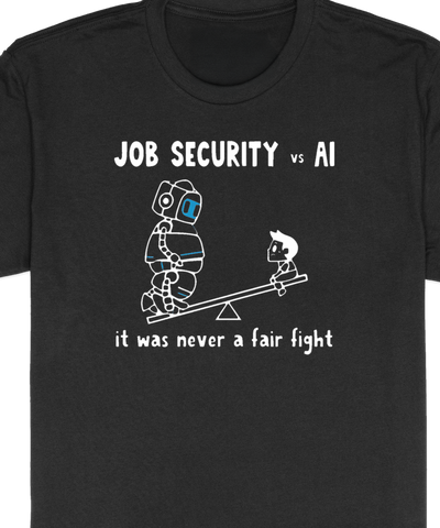 Job Security vs AI Tee