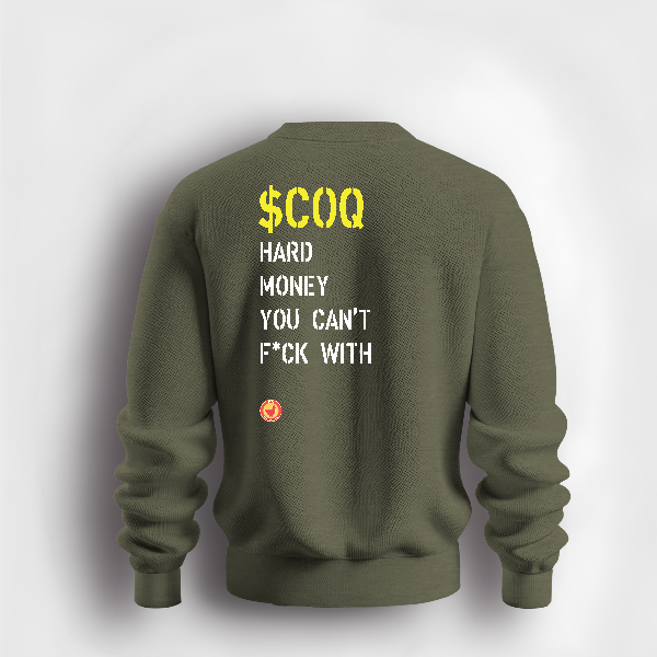 $COQ hard money you can't f**K with sweatshirt