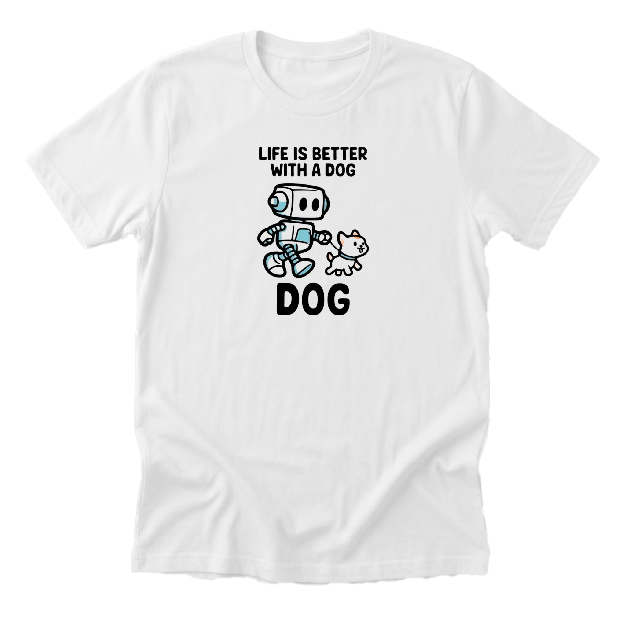 Life Is Better With A Dog Tee