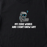 My Code Works And I Dont Know Why Tee