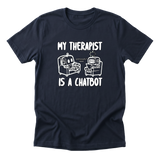 My Therapist Is a Chatbot Tee