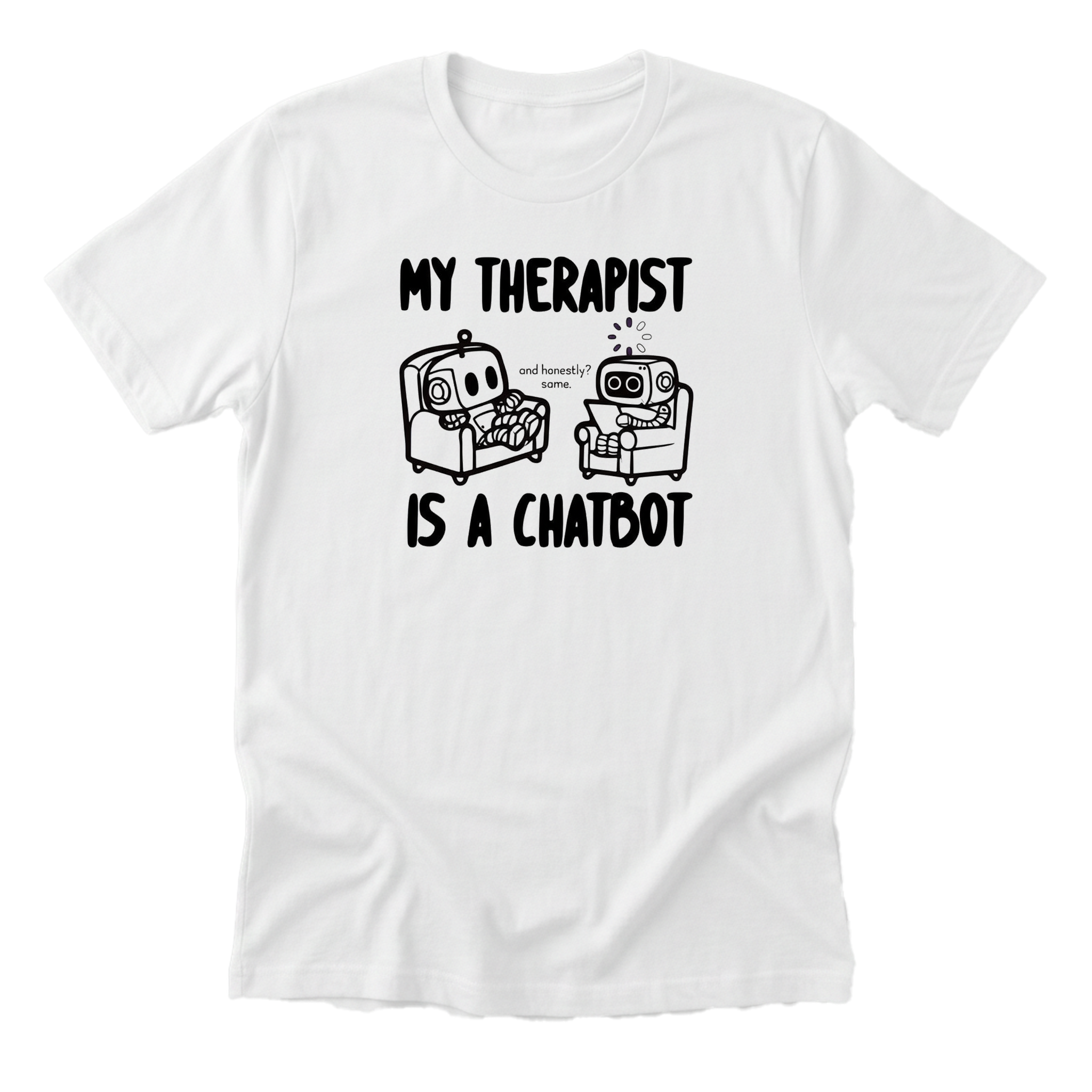 My Therapist Is a Chatbot Tee