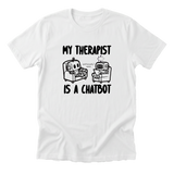 My Therapist Is a Chatbot Tee