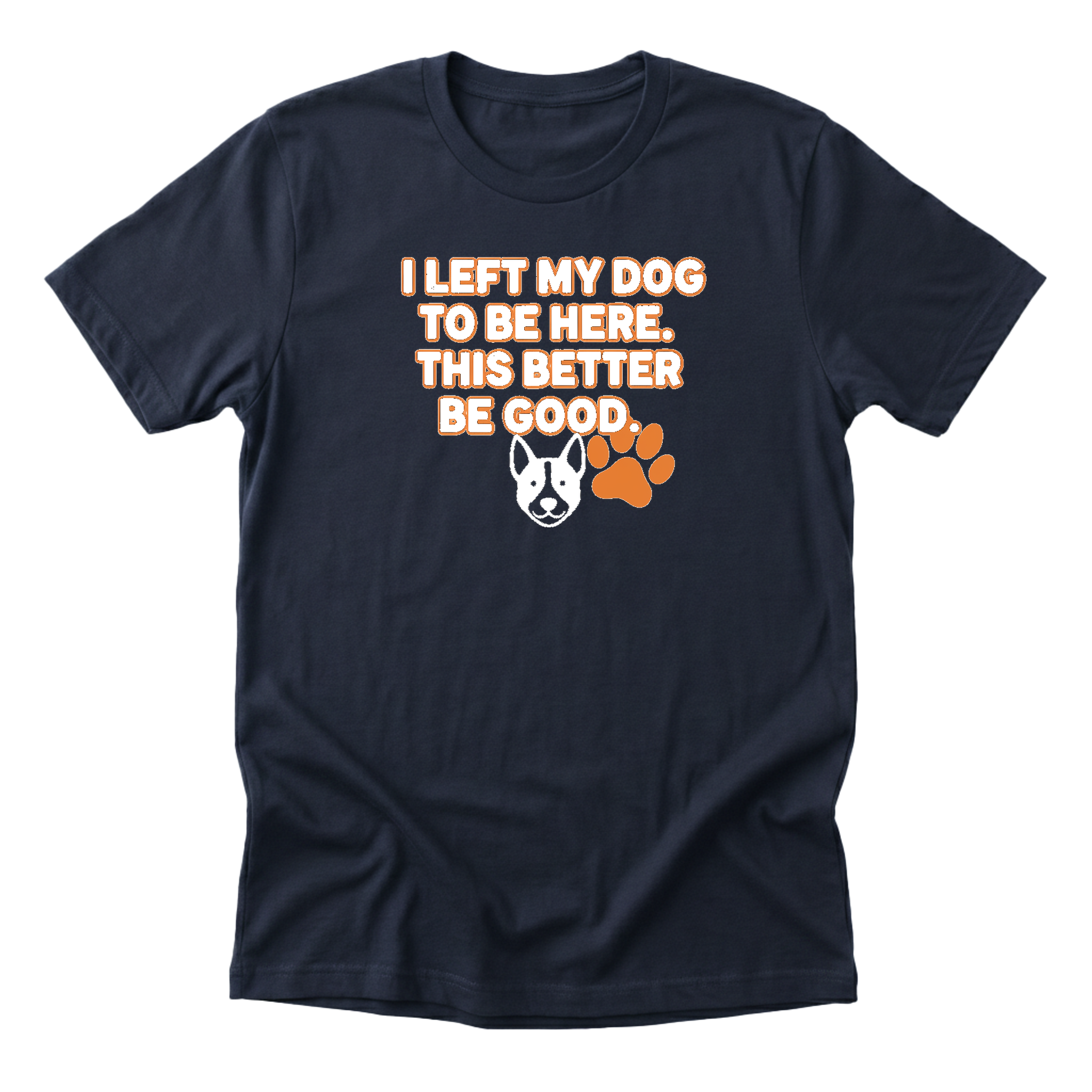 i-left-my-dog-to-be-here navy-flat