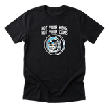 Not Your Keys Not Your Coins Tee