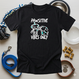 Pawsitive Vibes Only Tee
