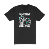 Pawsitive Vibes Only Tee