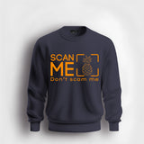 Scan Me, Don't Scam Me Sweatshirt