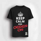 keep calm and degen on tshirt