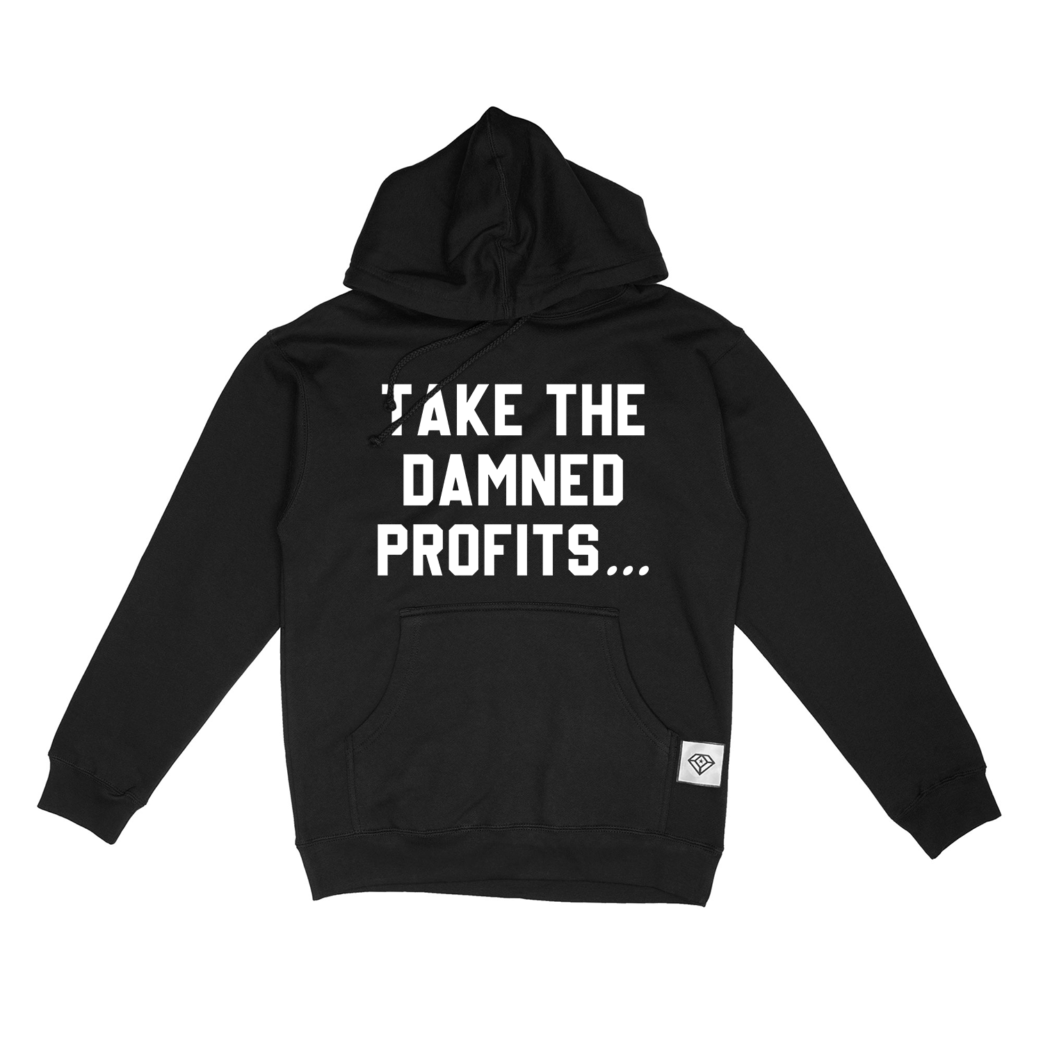 TAKE THE DAMNED PROFITS... - Hoodie