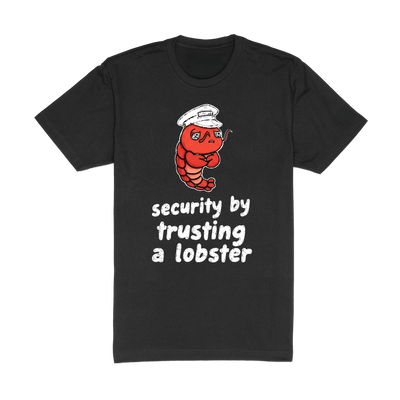 Security By Trusting A Lobster Tee